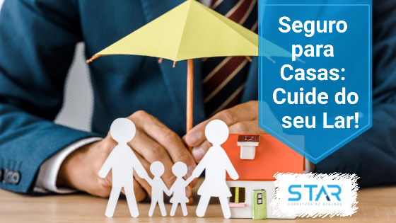 Seguro para Casas: Cuide do seu Lar!