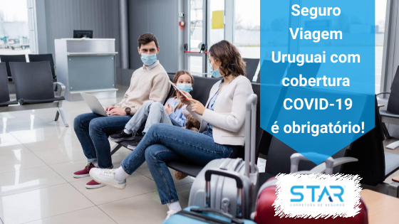 Seguro Viagem Uruguai com cobertura COVID-19 é obrigatório!