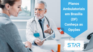 Plano de Saúde Ambulatorial DF conheça as opções