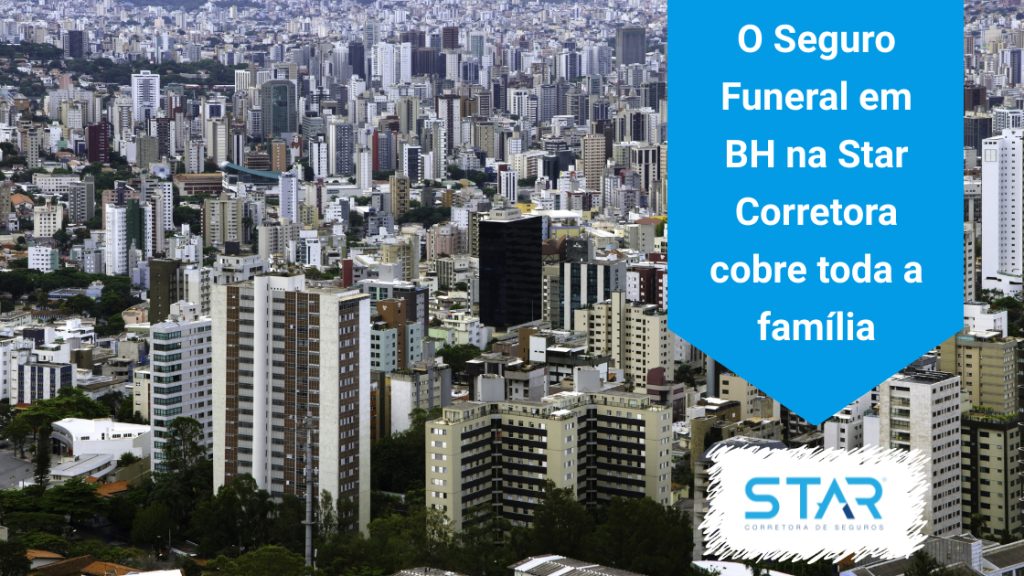 Seguro Funeral, melhor que planos de funerária é na Star Corretora. Disponível em Belo Horizonte (MG)
