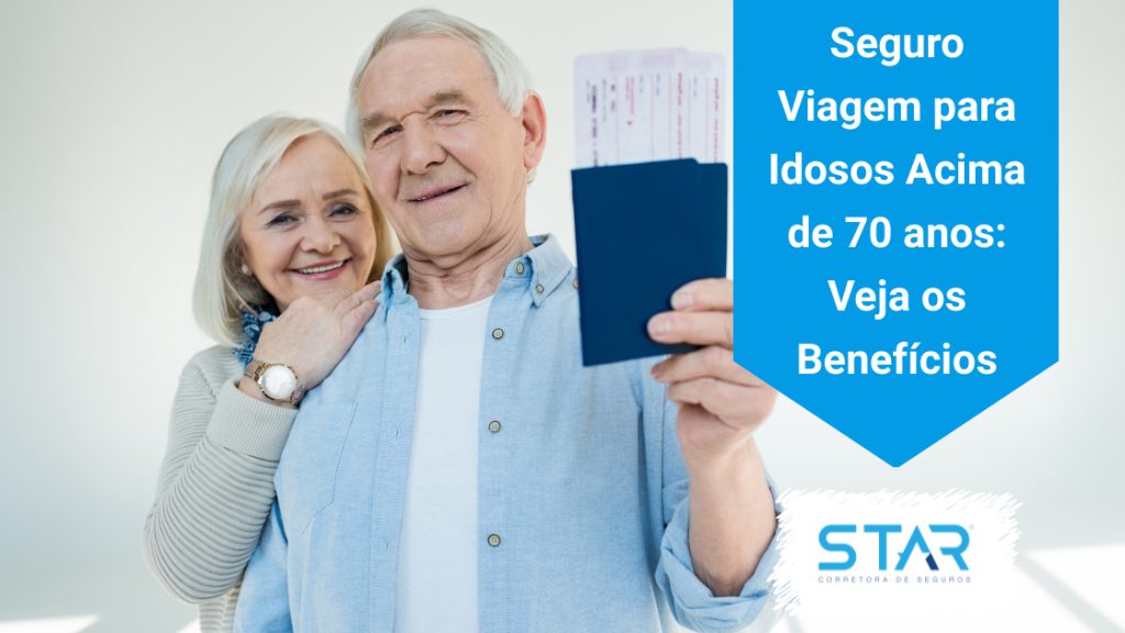 Seguro Viagem para Idosos acima de 70, 75, 80, 85, 90 anos é na Star