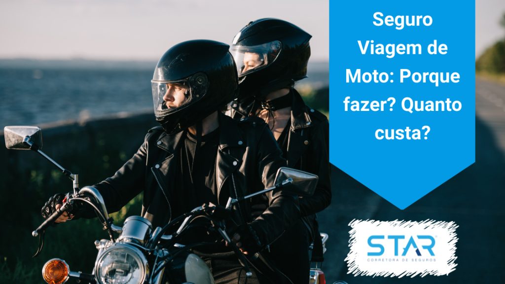 Seguro Viagem de Moto: Porque fazer? Quanto custa?