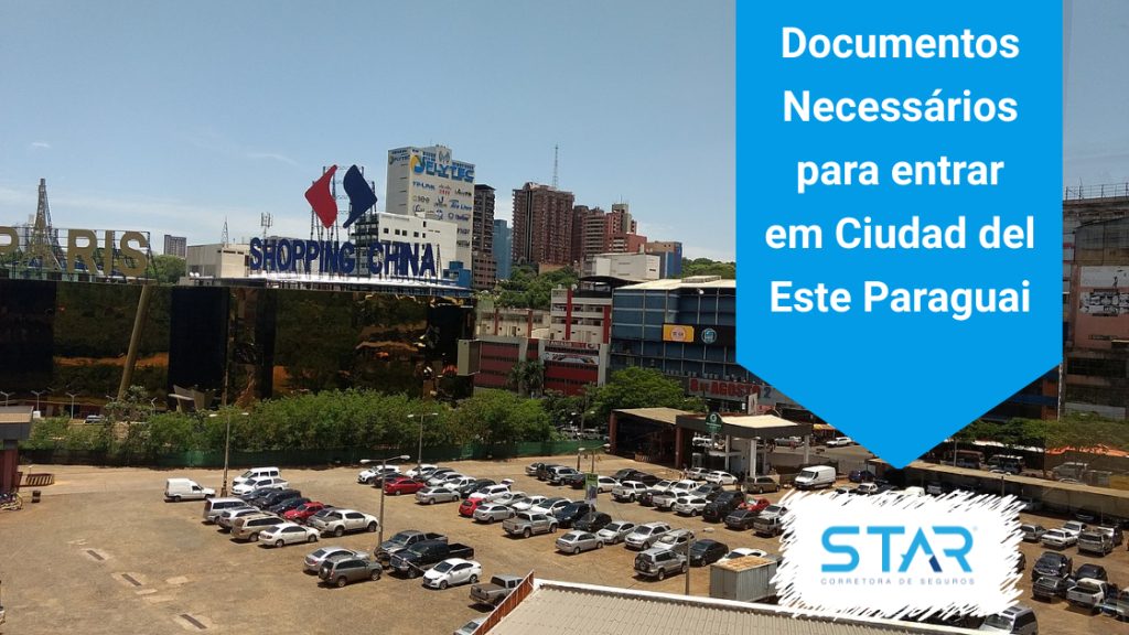 Documentos Necessários para entrar em Ciudad del Este Paraguai