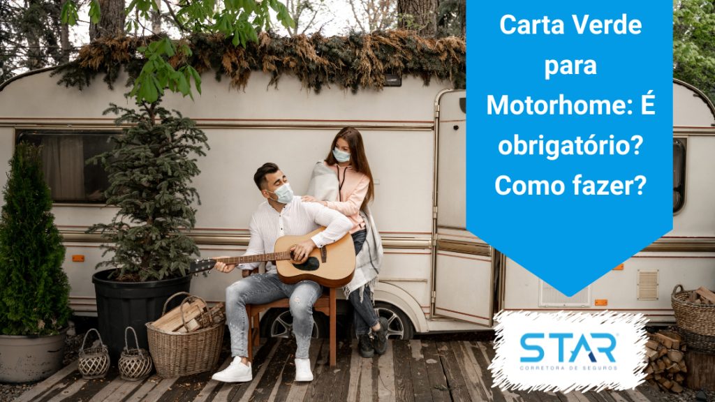 Carta Verde para Motorhome: É obrigatório? Como fazer?